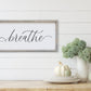 Breathe Wood Sign WilliamRaeDesigns